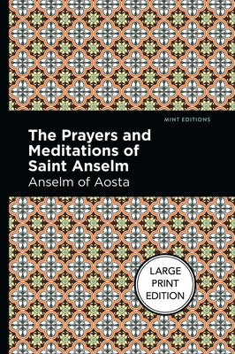 The Prayers and Meditations of St. Anslem by Anselm of Aosta