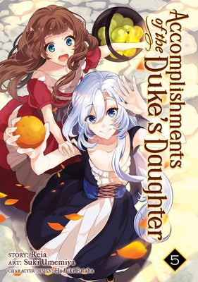 Accomplishments of the Duke's Daughter (Manga) Vol. 5 by Reia