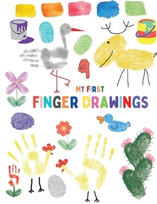 My first finger drawings: Cute animals finger painted, easy to draw for toddlers or small kids by Dahlberg, Norea