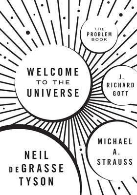 Welcome to the Universe: The Problem Book by Tyson, Neil Degrasse