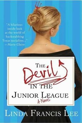 The Devil in the Junior League by Lee, Linda Francis