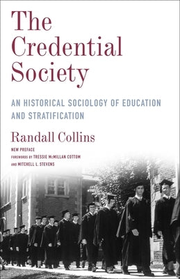 The Credential Society: An Historical Sociology of Education and Stratification by Collins, Randall