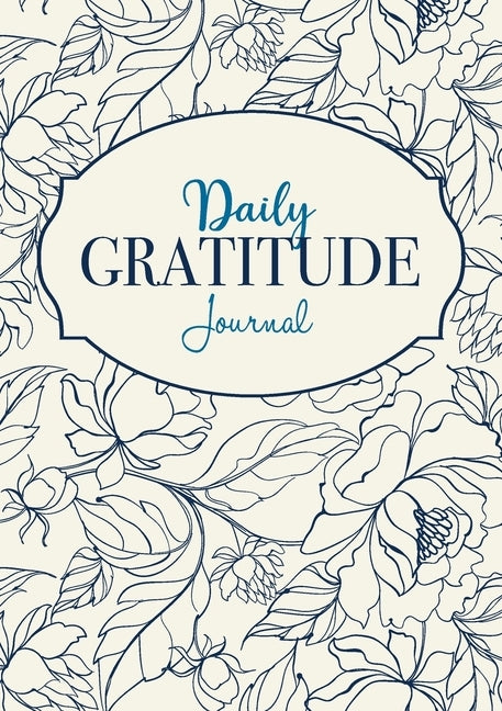 Daily Gratitude Journal: A 52-Week Mindful Guide to Becoming Grateful by Blank Classic