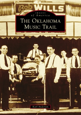 The Oklahoma Music Trail by Anderson, Karl