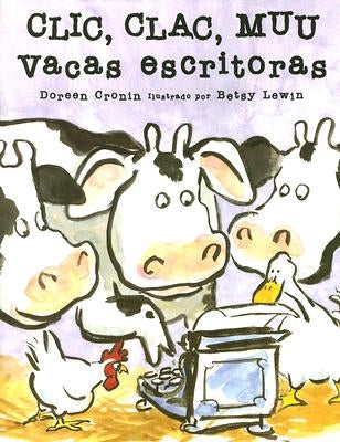 Clic Clac Muu Vacas Escritoras by Cronin, Doreen