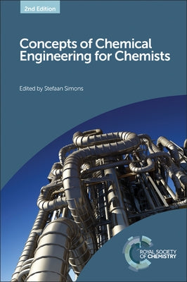 Concepts of Chemical Engineering for Chemists by Simons, Stefaan