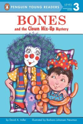 Bones and the Clown Mix-Up Mystery by Adler, David A.