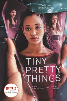 Tiny Pretty Things TV Tie-In Edition by Charaipotra, Sona