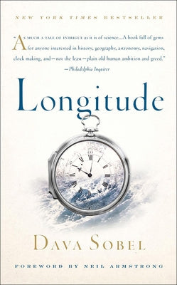 Longitude: The True Story of a Lone Genirus Who Solved the Greatest Scientific Problem of His Time by Sobel, Dava