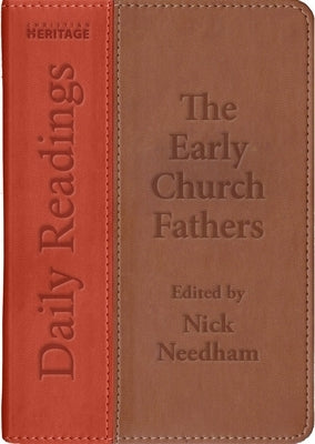 Daily Readings-The Early Church Fathers by Needham, Nick