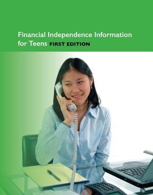 Financial Independence Information for Teens by Williams, Angela L.