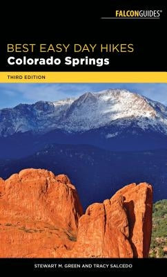 Best Easy Day Hikes Colorado Springs, Third Edition by Green, Stewart M.