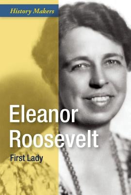 Eleanor Roosevelt: First Lady by Young-Brown, Fiona