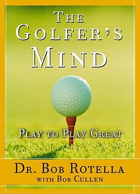 Golfer's Mind: Golfer's Mind by Rotella, Bob