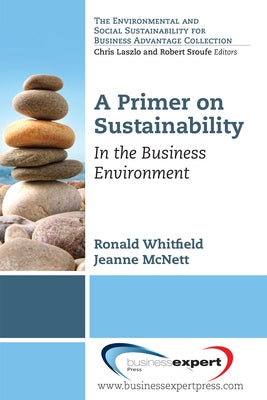 A Primer on Sustainability: In the Business Environment by Whitfield, Ronald