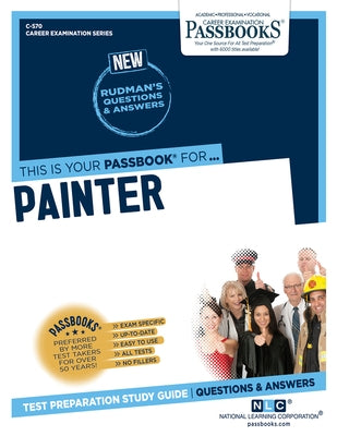 Painter (C-570): Passbooks Study Guidevolume 570 by National Learning Corporation