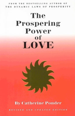 The Prospering Power of Love: Revised & Updated Edition by Ponder, Catherine