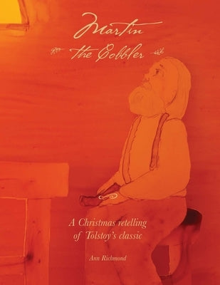 Martin the Cobbler: A Christmas Story by Richmond, Ann