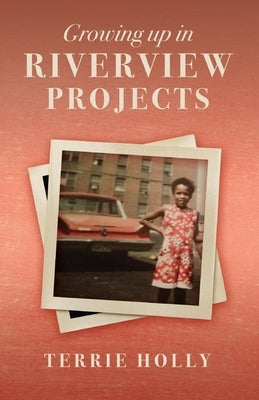 Growing up in Riverview Projects by Holly, Terrie