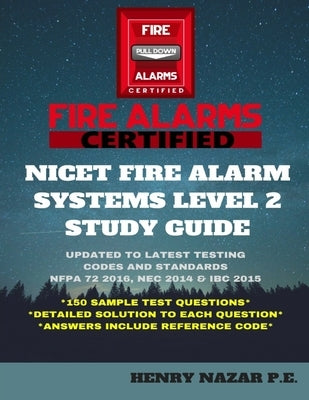 NICET Fire Alarm Systems Level 2 Study Guide by Nazar, Henry