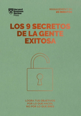 Los 9 Secretos de la Gente Exitosa. Serie Management En 20 Minutos (9 Things Successful People Do Differently. 20 Minutes Manager Spanish Edition) by Grant, Heidi