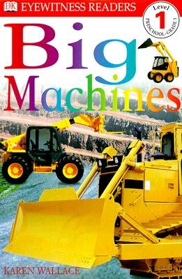 Big Machines by Wallace, Karen