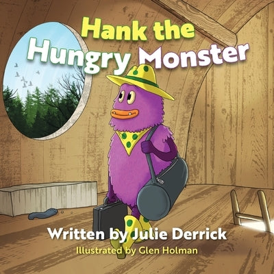 Hank the Hungry Monster by Derrick, Julie