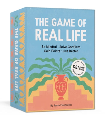 The Game of Real Life: Be Mindful. Solve Conflicts. Gain Points. Live Better. (Includes a 96-Page Pocket Guide to Dbt Skills!) Card Games by Finkelstein, Jesse