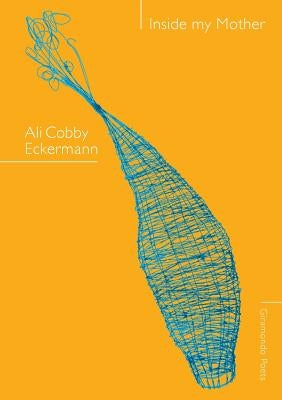 Inside My Mother by Cobby Eckermann, Ali