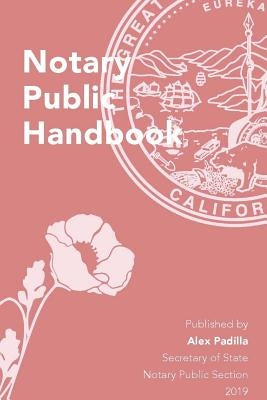 California Notary Public Handbook by Secretary of State, California