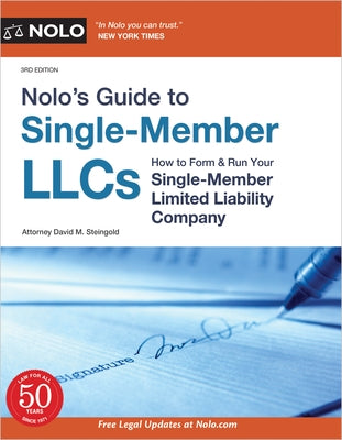 Nolo's Guide to Single-Member Llcs: How to Form & Run Your Single-Member Limited Liability Company by Steingold, David M.