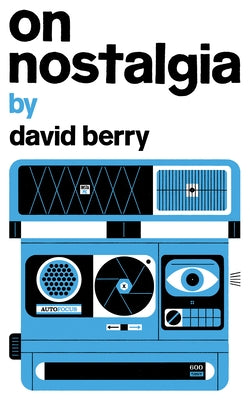 On Nostalgia by Berry, David