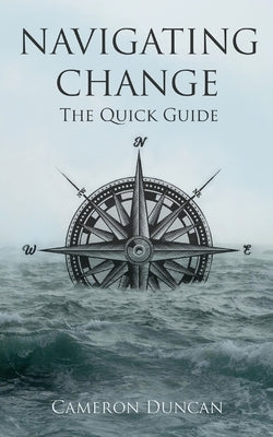 Navigating Change by Duncan, Cameron C.