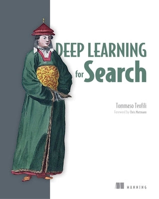 Deep Learning for Search by Teofili, Tommaso