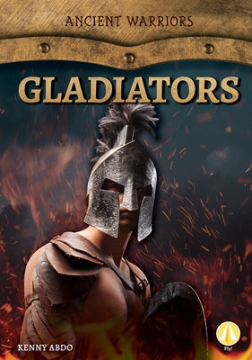 Gladiators by Abdo, Kenny