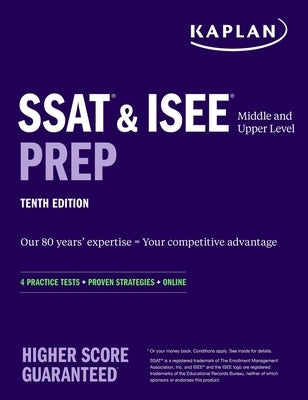 SSAT & ISEE Middle & Upper Level Prep: 4 Practice Tests + Proven Strategies + Online by Kaplan Test Prep