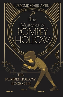 The Mysteries of Pompey Hollow by Antil, Jerome Mark