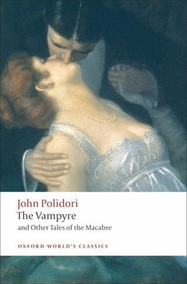 The Vampyre and Other Tales of the Macabre by Polidori, John