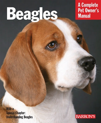 Beagles: Everything about Purchase, Care, Nutrition, Handling, and Behavior by Roesel-Parent, Lucia