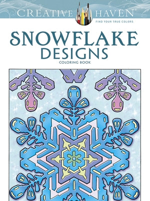 Creative Haven Snowflake Designs Coloring Book by Smith, A. G.