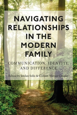 Navigating Relationships in the Modern Family; Communication, Identity, and Difference by Socha, Thomas