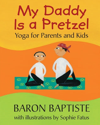 My Daddy Is a Pretzel by Baptiste, Baron