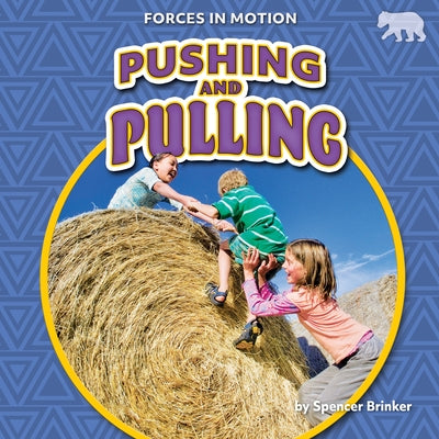 Pushing and Pulling by Brinker, Spencer