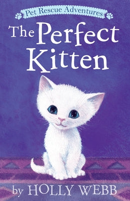 The Perfect Kitten by Webb, Holly