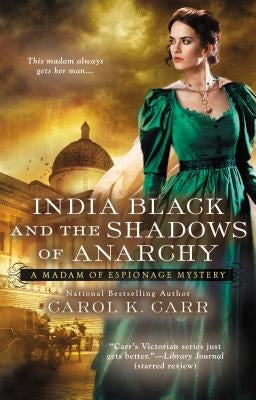 India Black and the Shadows of Anarchy by Carr, Carol K.