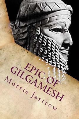 Epic of Gilgamesh by Clay, Albert T.