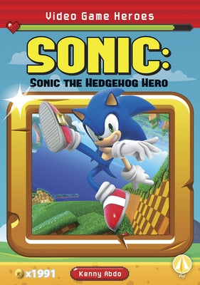 Sonic: Sonic the Hedgehog Hero by Abdo, Kenny