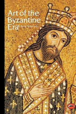 Art of the Byzantine Era by Rice, David Talbot