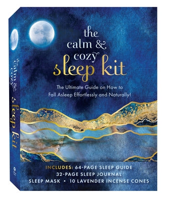 The Calm & Cozy Sleep Kit: The Ultimate Guide on How to Fall Asleep Effortlessly and Naturally! Includes: 64-Page Sleep Guide, 32-Page Sleep Jour by Wyatt, Beth