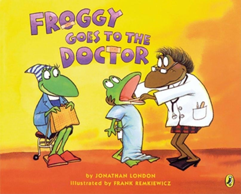 Froggy Goes to the Doctor by London, Jonathan